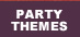 Party Themes